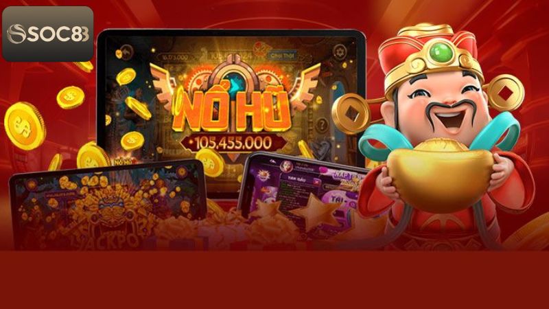Nổ Hũ Soc88 - Sân Chơi Uy Tín Được Yêu Thích Nhất 1 Tổng quan về game nổ hũ tại nhà cái